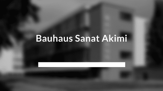 Bauhaus Sanat Akımı