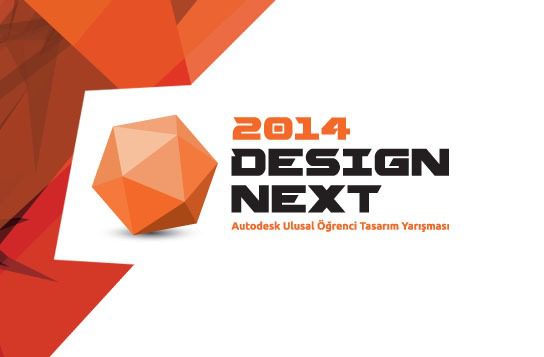 DesignNext 2014 – Autodesk Ulusal Öğrenci Tasarım Yarışması