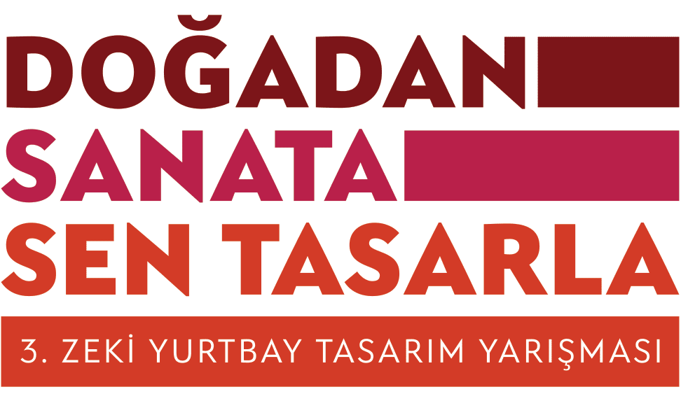 Doğadan Sanata Sen Tasarla 3. Zeki Yurtbay Tasarım Yarışması