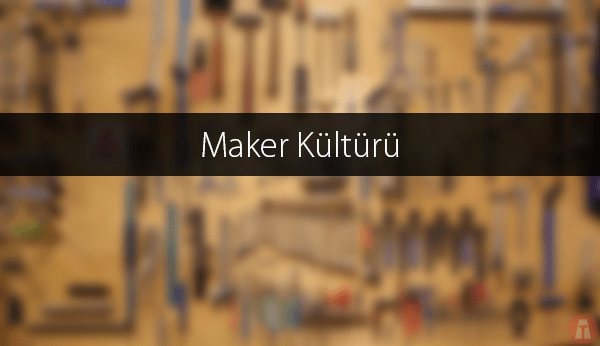 Maker Kültürü
